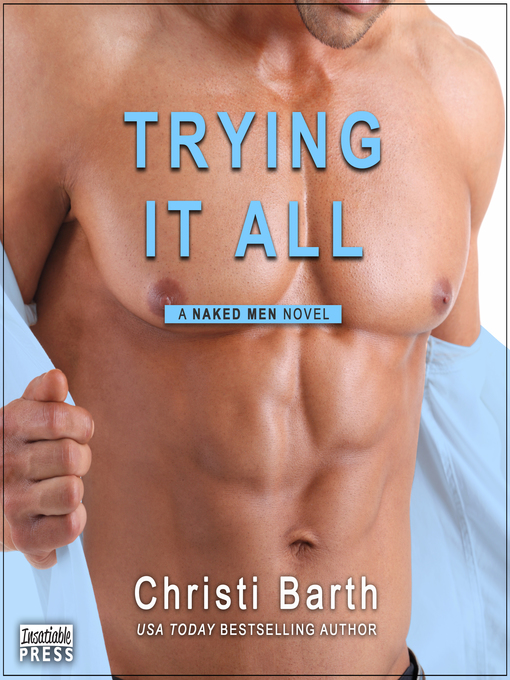 Title details for Trying It All by Christi Barth - Wait list